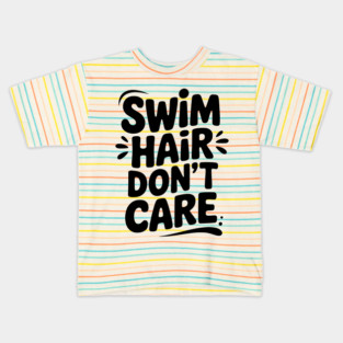 Swim Hair Don't Care Kids T-Shirt