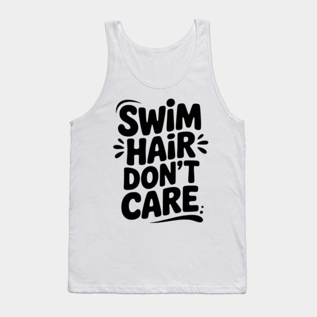 Swim Hair Don't Care Tank Top by Frank Ring