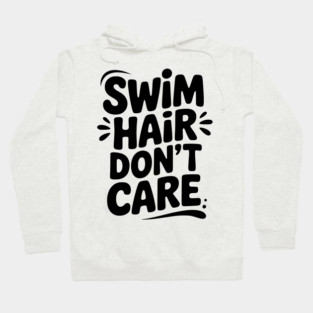 Swim Hair Don't Care Hoodie