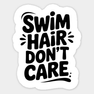 Swim Hair Don't Care Sticker