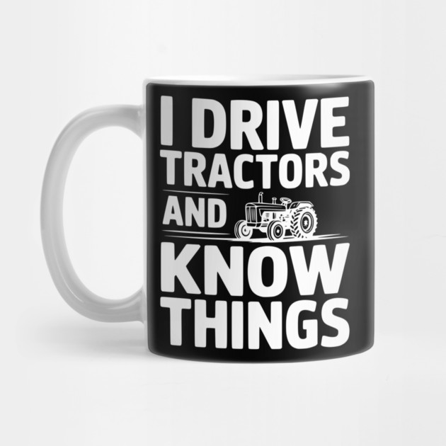 I Drive Tractors and Know Things by Frank Ring