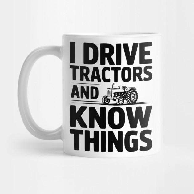 I Drive Tractors and Know Things by Frank Ring