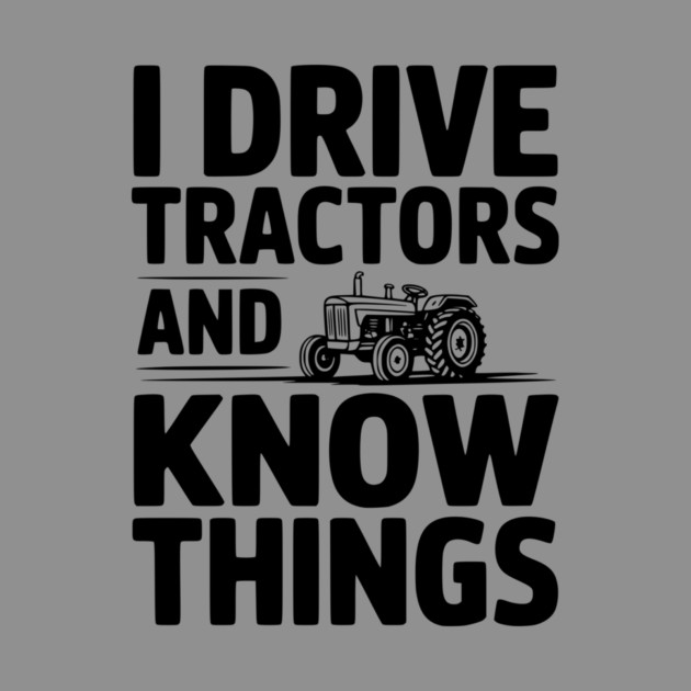 I Drive Tractors and Know Things by Frank Ring