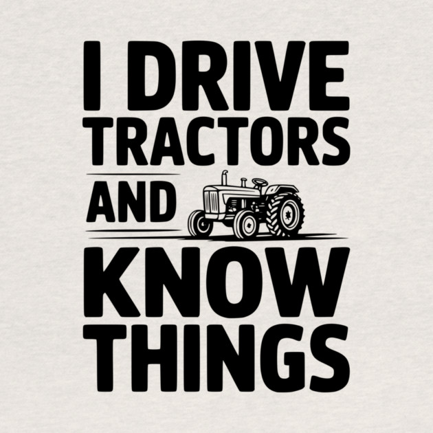 I Drive Tractors and Know Things by Frank Ring