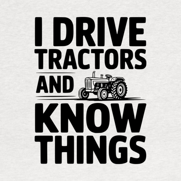 I Drive Tractors and Know Things by Frank Ring