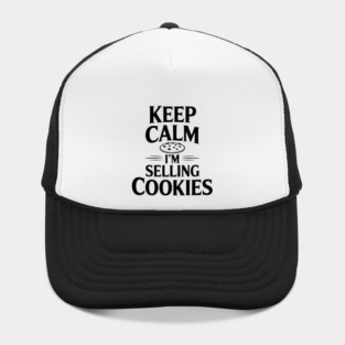 Keep Calm I'm Selling Cookies Hat