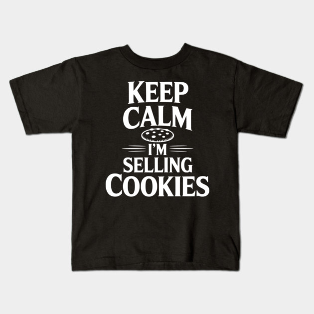 Keep Calm I'm Selling Cookies Kids T-Shirt by Frank Ring