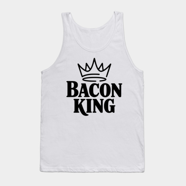 Bacon King Tank Top by Frank Ring