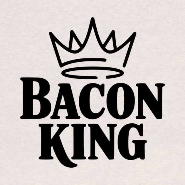 Bacon King by Frank Ring