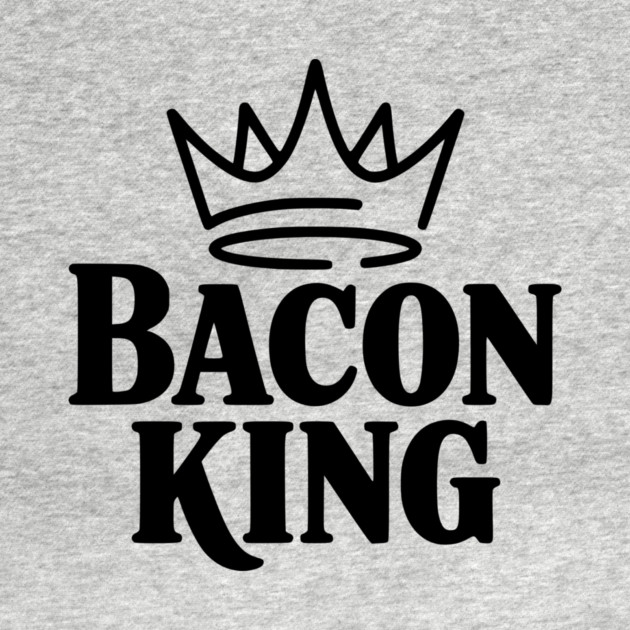 Bacon King by Frank Ring