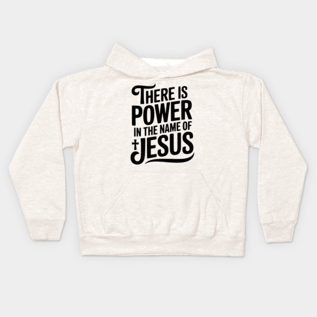 There is Power in the Name of Jesus Kids Hoodie by Frank Ring