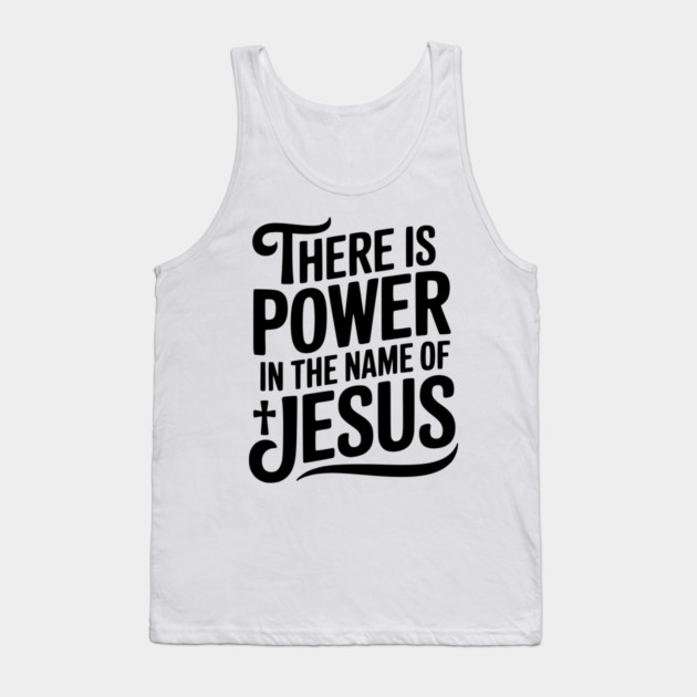 There is Power in the Name of Jesus Tank Top by Frank Ring