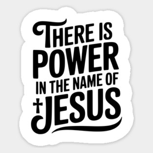 There is Power in the Name of Jesus Magnet