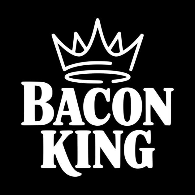 Bacon King by Frank Ring