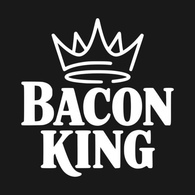 Bacon King by Frank Ring