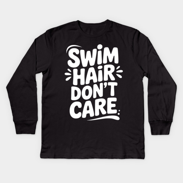 Swim Hair Don't Care Kids Long Sleeve T-Shirt by Frank Ring