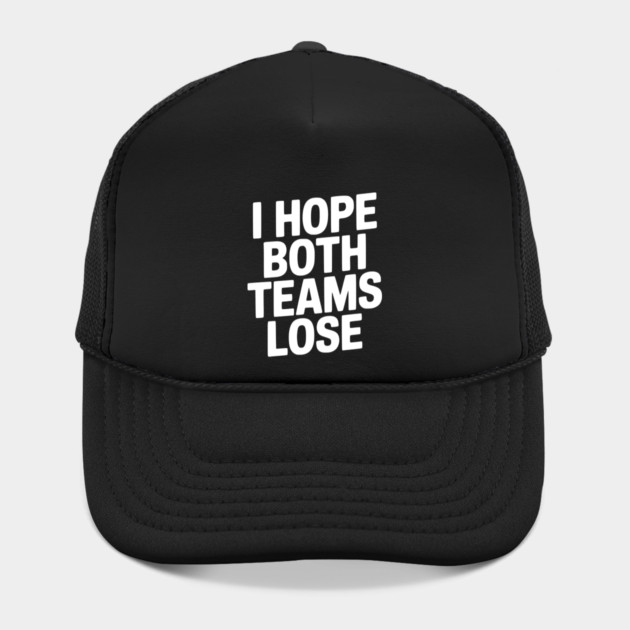 I Hope Both Teams Lose by Frank Ring