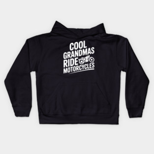 Cool Grandmas Ride Motorcycles Kids Hoodie