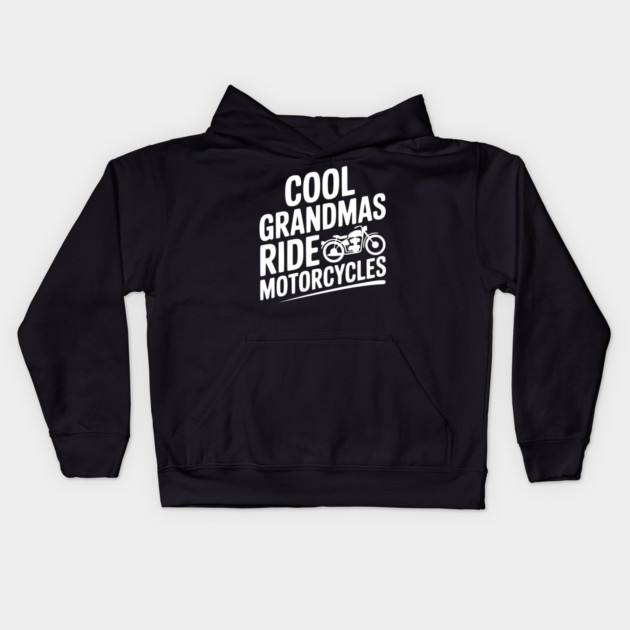 Cool Grandmas Ride Motorcycles Kids Hoodie by Frank Ring