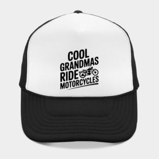 Cool Grandmas Ride Motorcycles Hat
