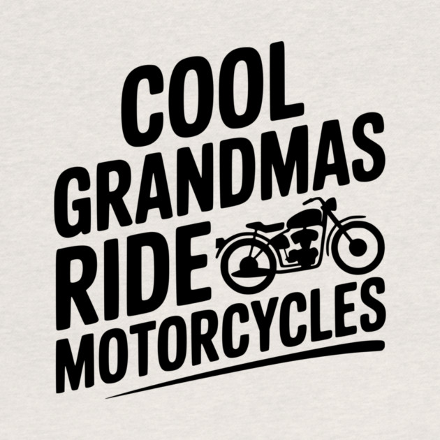 Cool Grandmas Ride Motorcycles by Frank Ring
