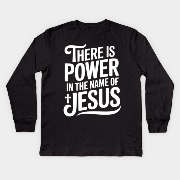 There is Power in the Name of Jesus Kids Long Sleeve T-Shirt by Frank Ring