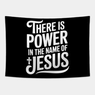 There is Power in the Name of Jesus Tapestry