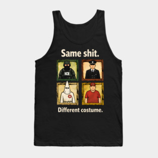 Same-Shit-Different-Costume Tank Top