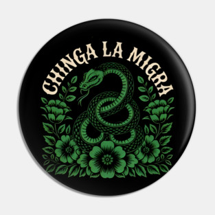 Chinga-La-Migra-Resist Pin