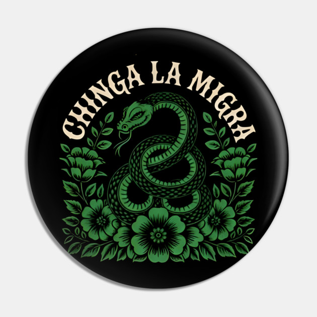 Chinga-La-Migra-Resist Pin by dtr_art