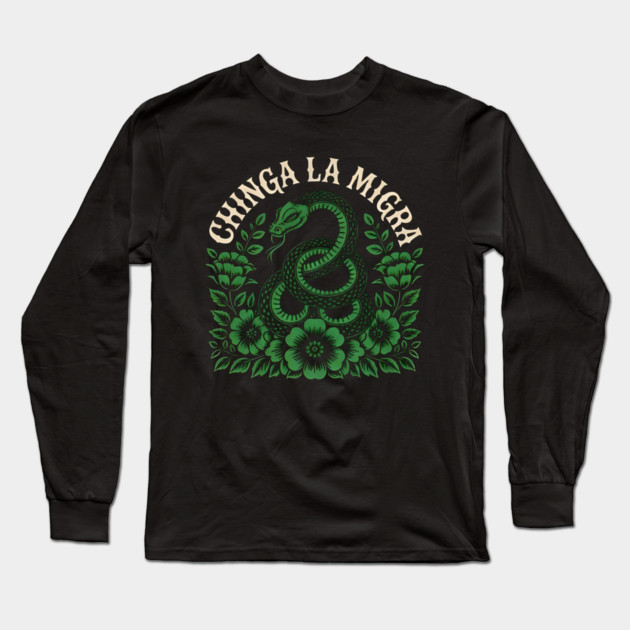 Chinga-La-Migra-Resist Long Sleeve T-Shirt by dtr_art