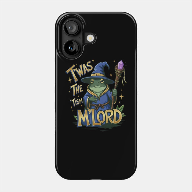 T'was the 'Tism M'Lord Phone Case by dtr_art