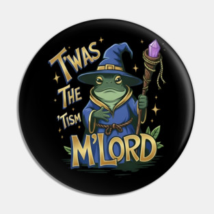 T'was the 'Tism M'Lord Pin