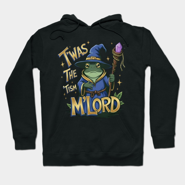 T'was the 'Tism M'Lord Hoodie by dtr_art