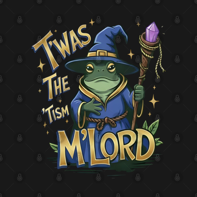 T'was the 'Tism M'Lord by dtr_art