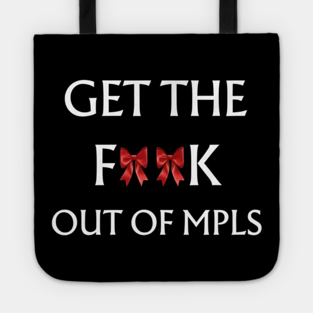 Get-The-F*ck-Out-of-MPLS Tote by dtr_art