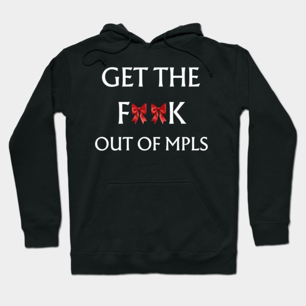 Get-The-F*ck-Out-of-MPLS Hoodie by dtr_art