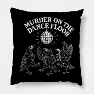 Murder-On-The-Dance-Floor Pillow