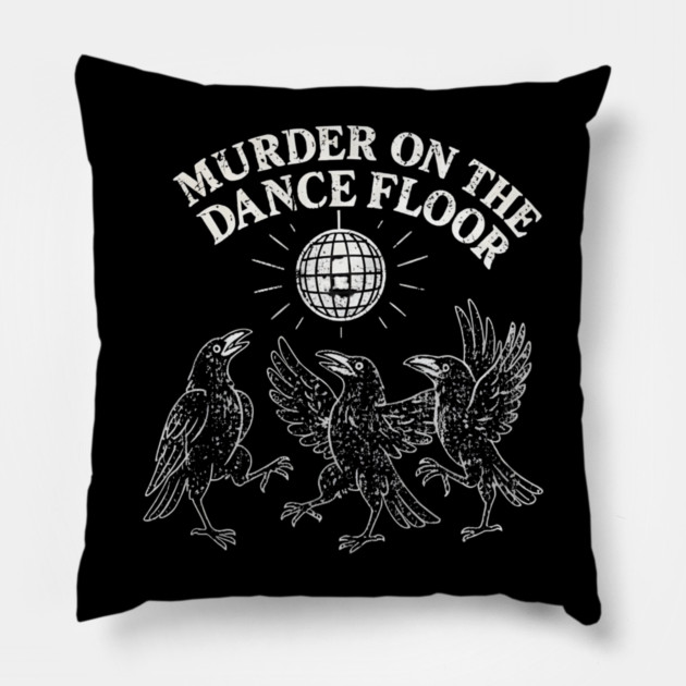 Murder-On-The-Dance-Floor Pillow by dtr_art