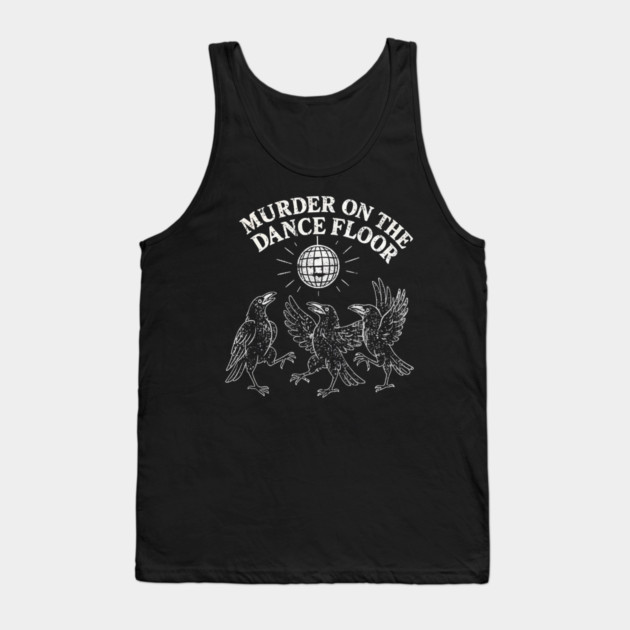 Murder-On-The-Dance-Floor Tank Top by dtr_art