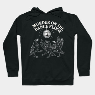 Murder-On-The-Dance-Floor Hoodie