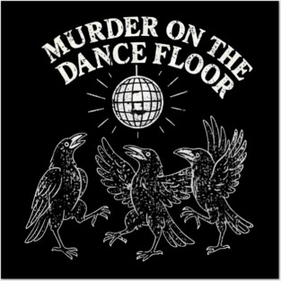 Murder-On-The-Dance-Floor Posters and Art