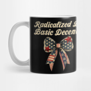 radicalized-by-basic-decency Mug