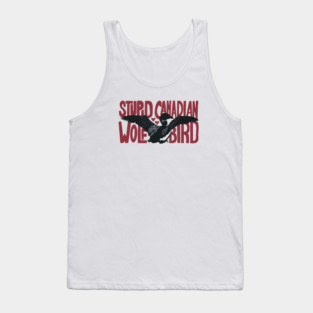 Stupid-Canadian-Wolf-Bird Tank Top