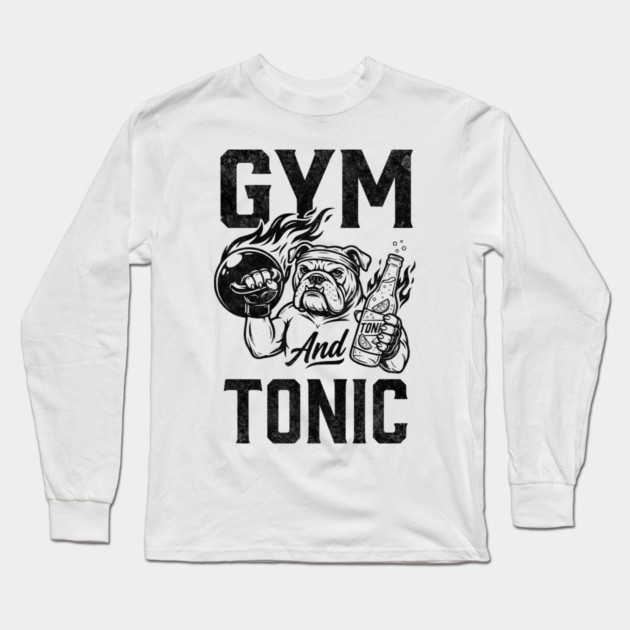 Gym and Tonic Long Sleeve T-Shirt by Designed By Marty
