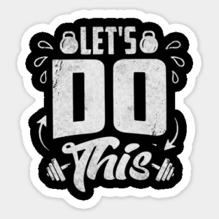 Let's Do This Sticker