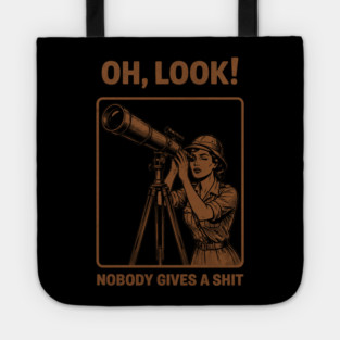 Oh Look, Nobody Gives a Shit Tote