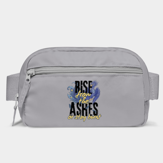 Rise From the Ashes or Stay Burnt by Designed By Marty