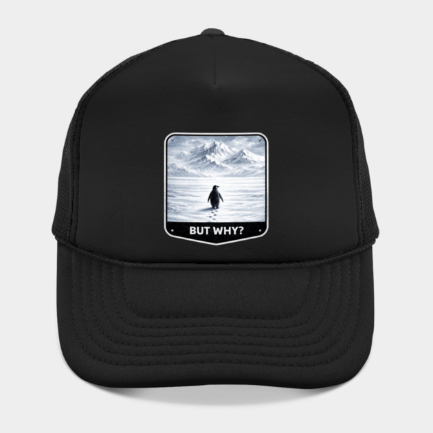 But Why? Penguin Wanderer Cold Landscape by ArtistTee ⭐⭐⭐⭐⭐