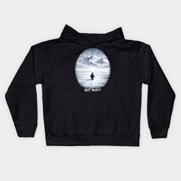 But Why? Penguin Antarctica Landscape Kids Hoodie by ArtistTee ⭐⭐⭐⭐⭐